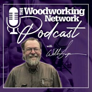 Will Sampson Woodworking Network Podcast